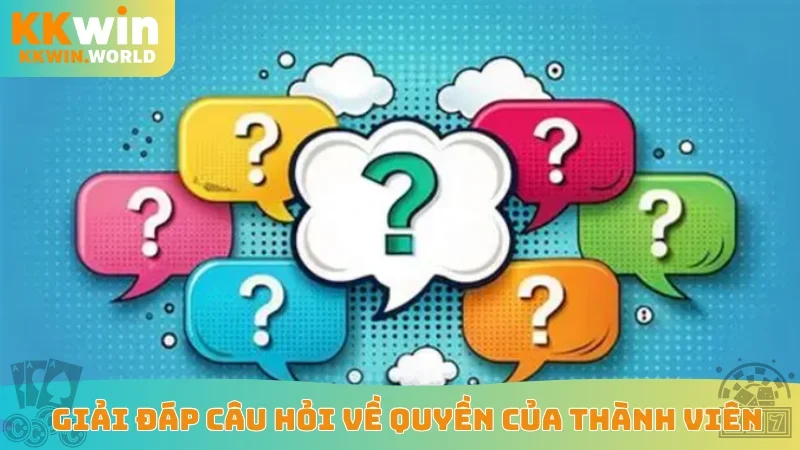 Giải đáp câu hỏi về quyền của thành viên